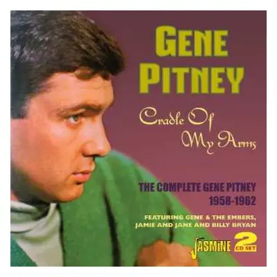 2CD Gene Pitney: Cradle Of My Arms - The Complete Gene Pitney 1958 - 1962