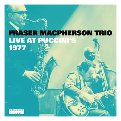 CD Fraser Macpherson Trio: Live At Puccini's 1977