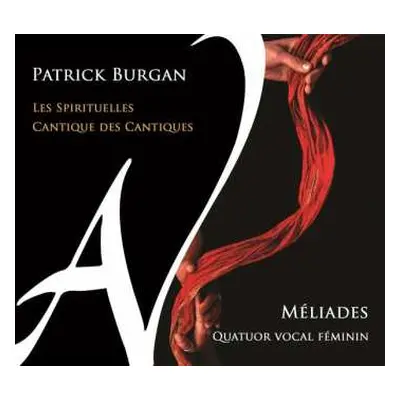 CD Patrick Burgan: Les Spirituelles / Cantique Des Cantiques