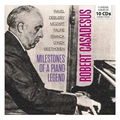 10CD Ludwig van Beethoven: Robert Casadesus - Milestones Of A Piano Legend