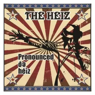 CD The Heiz: Pronounced de Héiz