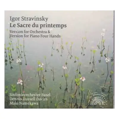 CD Igor Stravinsky: Le Sacre Du Printemps (Version For Orchestra & Version For Piano Four Hands)