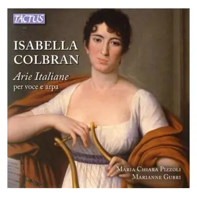 CD Isabella Colbran: Italienische Arien Für Stimme & Harfe