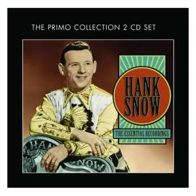 2CD Hank Snow: The Essential Recordings