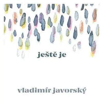 CD Vladimír Javorský: Ještě Je