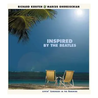 LP/CD Richard Kersten & Marcus Ghoreischian: Inspired By The Beatles