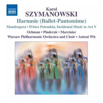 CD Karol Szymanowski: Harnasie (Ballet-Pantomime) • Mandragora • Prince Potemkin, Incidental Mus