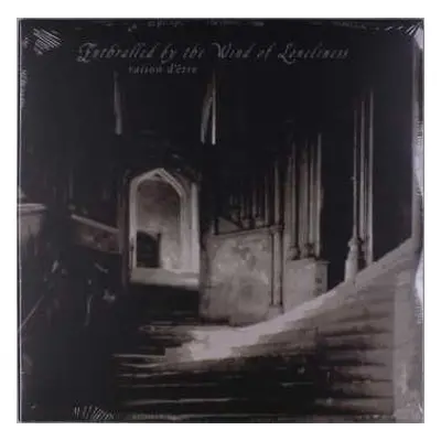 2LP raison d'être: Enthralled By The Wind Of Loneliness LTD | DLX | CLR