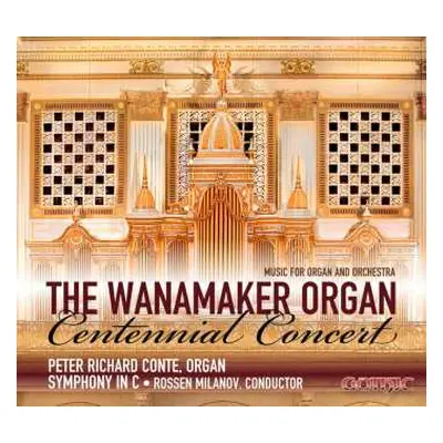 CD Felix Alexandre Guilmant: Peter Richard Conte - The Wanamaker Organ