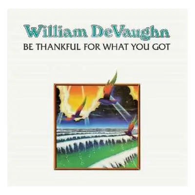 LP William DeVaughn: Be Thankful For What You Got