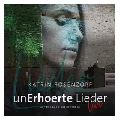 2CD Katrin Rosenzopf: Unerhoerte Lieder - Live