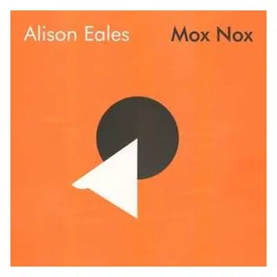 LP Alison C Eales: Mox Nox