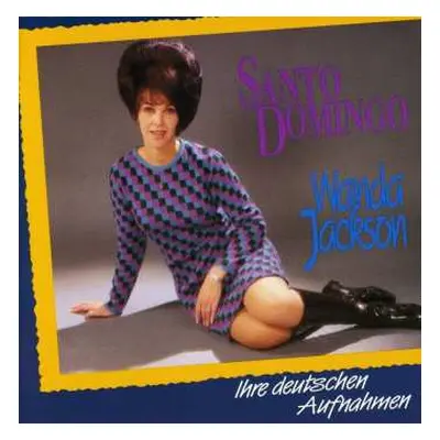 CD Wanda Jackson: Santo Domingo (Ihre Deutschen Aufnahmen)