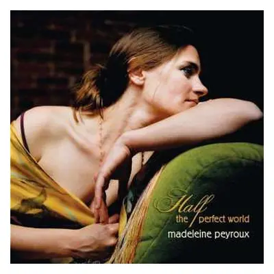 CD Madeleine Peyroux: Half The Perfect World