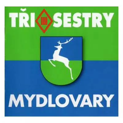 CD Tři Sestry: Mydlovary