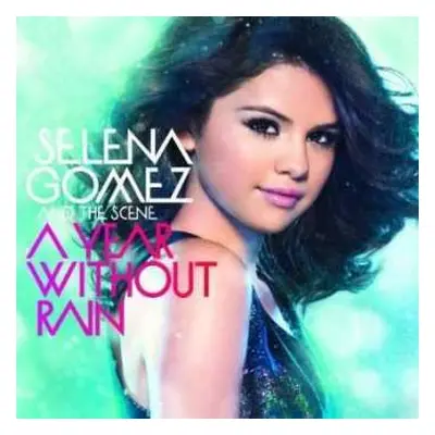 CD Selena Gomez & The Scene: A Year Without Rain