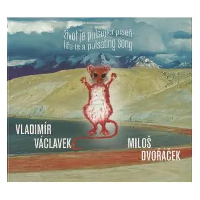 CD Vladimír Václavek: Život Je Pulsující Píseň (Life Is A Pulsating Song)