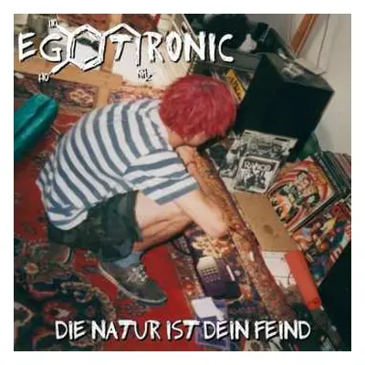 LP Egotronic: Die Natur Ist Dein Feind LTD