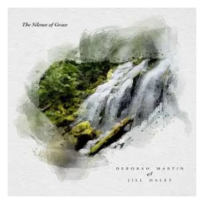 CD Deborah & Jill Ha Martin: Silence Of Grace