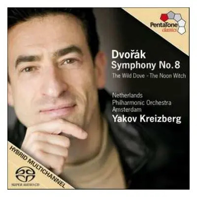 SACD Antonín Dvořák: Symphony No. 8, The Wild Dove & The Noon Witch