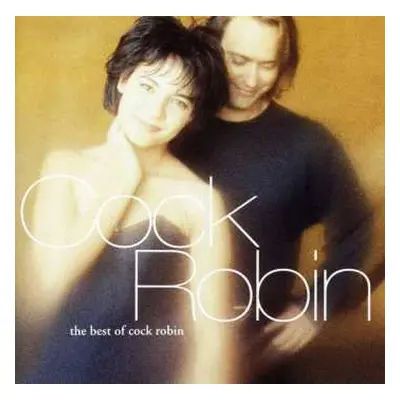 CD Cock Robin: The Best Of Cock Robin