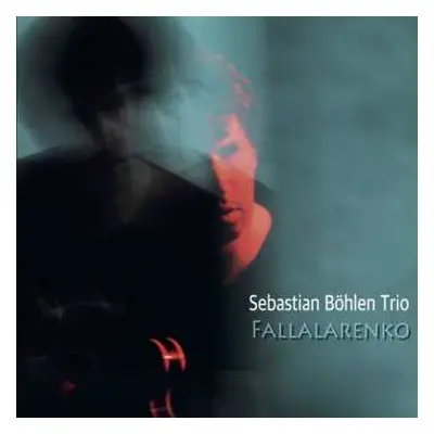 CD Andreas Böhlen Trio: Fallalarenko