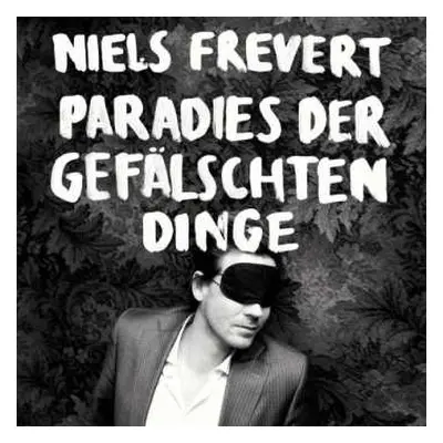 CD Niels Frevert: Paradies Der Gefälschten Dinge