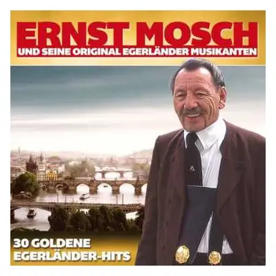 2CD Ernst Mosch Und Seine Original Egerländer Musikanten: 30 Goldene Egerländer-hits