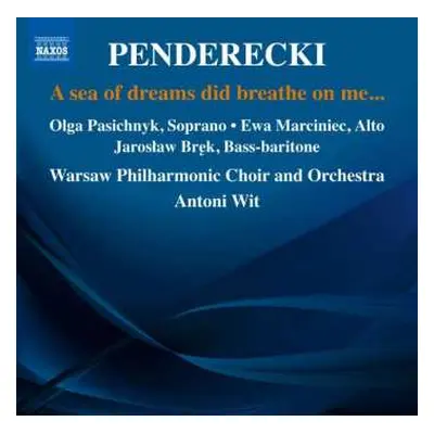 CD Krzysztof Penderecki: A sea of dreams did breathe on me...