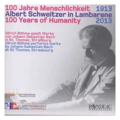 CD Johann Sebastian Bach: Ullrich Böhme - 100 Jahre Menschlichkeit