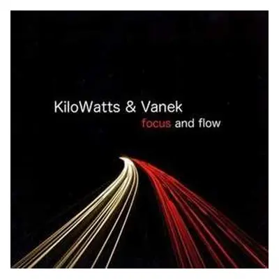 CD KiloWatts: Focus And Flow