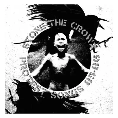 CD Stone The Crowz: Protest Songs 85 - 86