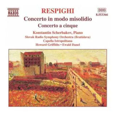 CD Ottorino Respighi: Concerto In Modo Misolidio • Concerto A Cinque