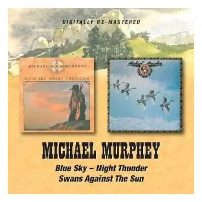 CD Michael Martin Murphey: Blue Sky Night Thunder/Swans Against The Sun