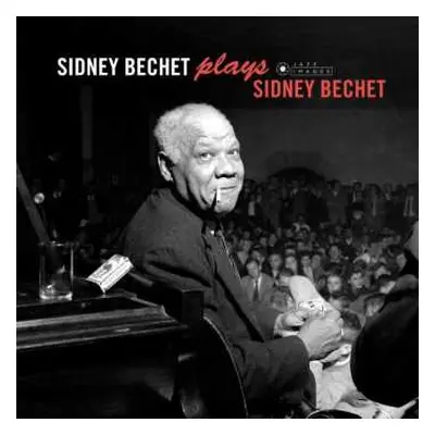 2CD Sidney Bechet: Sidney Bechet Plays Sidney Bechet