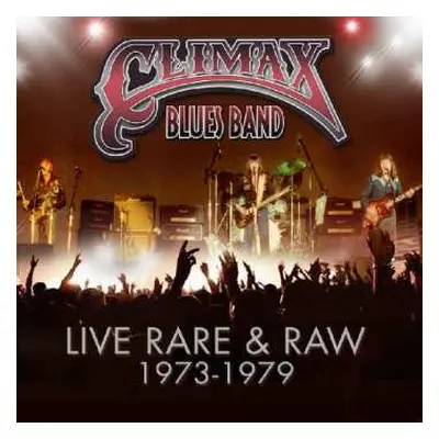 3CD Climax Blues Band: Live Rare & Raw 1973-1979