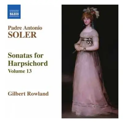 CD Padre Antonio Soler: Sonatas For Harpsichord, Volume 13