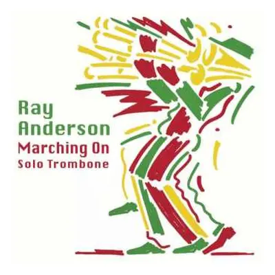 CD Ray Anderson: Marching On