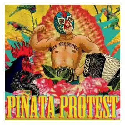 LP Piñata Protest: El Valiente