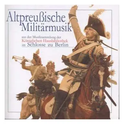 CD Various: Altpreußische Militärmusik