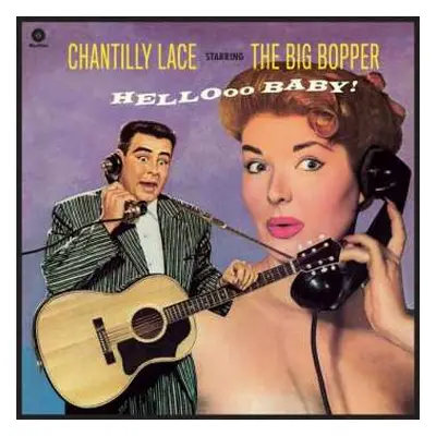 LP Big Bopper: Chantilly Lace Starring The Big Bopper - Hellooo Baby! LTD