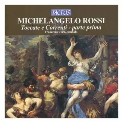 CD Michelangelo Rossi: Toccate E Correnti Vol.1