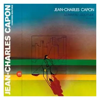 LP Jean-Charles Capon: L'Univers-Solitude LTD