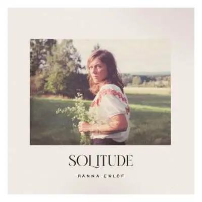 LP Hanna Enlöf: Solitude