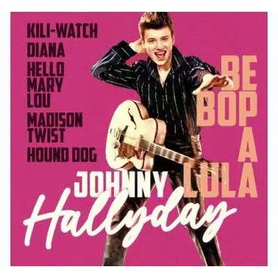 2CD Johnny Hallyday: Be Bop A Lula: The Best Of Johnny Hallyday