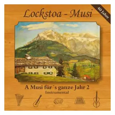 CD Lockstoa-musi: A Musi Für's Ganze Jahr 2 (instrumental)