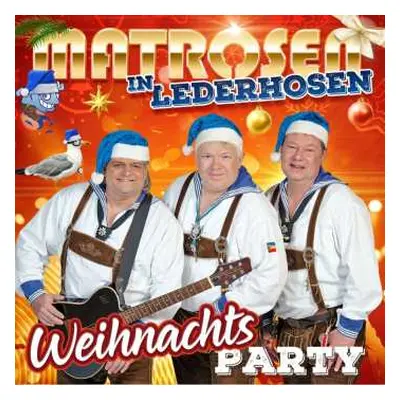 CD Matrosen In Lederhosen: Weihnachts-party: Adventsgaudi & Weihnachtsschnackereien