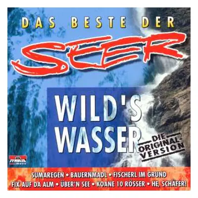 CD Seer: Wild's Wasser - Das Beste Der Seer