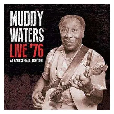 CD Muddy Waters: Live '76, At Paul's Mall Boston