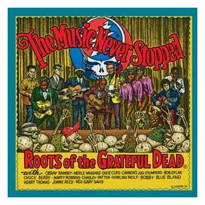 LP Various: The Music Never Stopped (Roots Of The Grateful Dead)